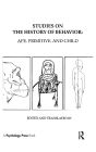 Studies on the History of Behavior: Ape, Primitive, and Child / Edition 1