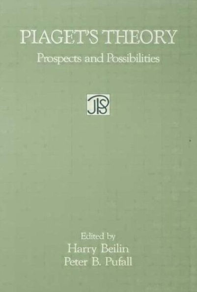 Piaget's Theory: Prospects and Possibilities / Edition 1