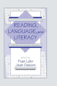 Title: Reading, Language, and Literacy: Instruction for the Twenty-first Century / Edition 1, Author: Fran Lehr