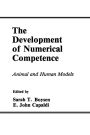 The Development of Numerical Competence: Animal and Human Models / Edition 1