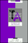 Title: Technology Assessment in Education and Training / Edition 1, Author: Eva Baker