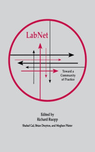 Title: Labnet: Toward A Community of Practice / Edition 1, Author: Richard Ruopp