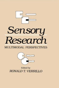Title: Sensory Research: Multimodal Perspectives / Edition 1, Author: Ronald T. Verrillo