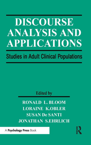 Discourse Analysis and Applications: Studies in Adult Clinical Populations / Edition 1