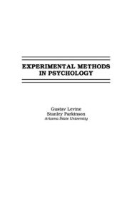 Title: Experimental Methods in Psychology / Edition 1, Author: Gustav Levine