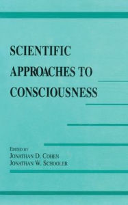 Title: Scientific Approaches to Consciousness, Author: Jonathan D. Cohen