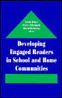 Developing Engaged Readers in School and Home Communities / Edition 1