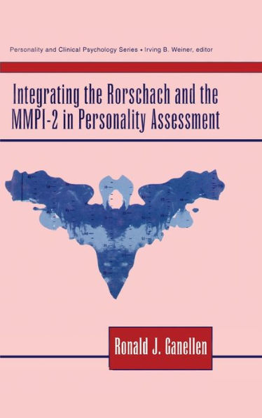 Integrating the Rorschach and the MMPI-2 in Personality Assessment