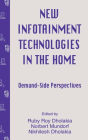 New infotainment Technologies in the Home: Demand-side Perspectives / Edition 1