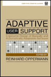 Title: Adaptive User Support: Ergonomic Design of Manually and Automatically Adaptable Software / Edition 1, Author: Reinhard Oppermann