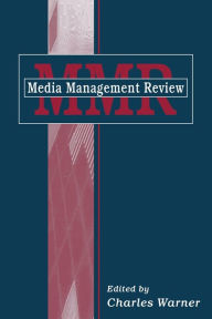 Title: Media Management Review / Edition 1, Author: Charles Warner