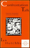 Title: Confrontation Talk: Arguments, Asymmetries, and Power on Talk Radio / Edition 1, Author: Ian Hutchby