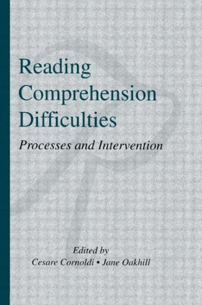 Reading Comprehension Difficulties: Processes and Intervention / Edition 1