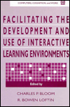 Facilitating the Development and Use of Interactive Learning Environments / Edition 1
