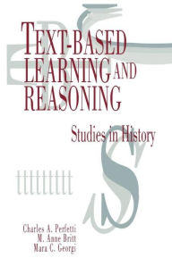 Title: Text-based Learning and Reasoning: Studies in History, Author: Charles A. Perfetti