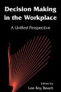 Decision Making in the Workplace: A Unified Perspective / Edition 1