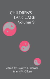 Title: Children's Language: Volume 9 / Edition 1, Author: Carolyn E. Johnson