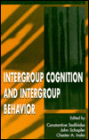 Intergroup Cognition and Intergroup Behavior