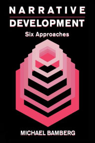 Title: Narrative Development: Six Approaches / Edition 1, Author: Michael Bamberg