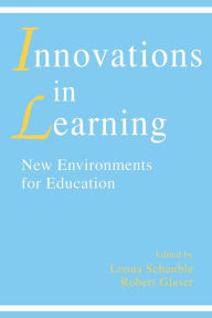 Title: innovations in Learning: New Environments for Education / Edition 1, Author: Leona Schauble
