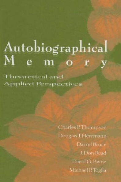Autobiographical Memory: Theoretical and Applied Perspectives / Edition 1