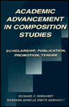Academic Advancement in Composition Studies: Scholarship, Publication, Promotion, Tenure / Edition 1
