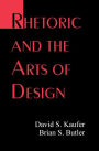 Rhetoric and the Arts of Design / Edition 1