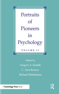 Title: Portraits of Pioneers in Psychology: Volume II / Edition 1, Author: Gregory A. Kimble