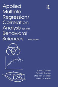 Applied Multiple Regression - Correlation Analysis for the Behavioral Sciences / Edition 3
