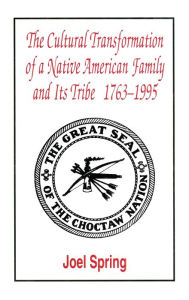 The Cultural Transformation of a Native American Family and Its Tribe, 1763-1995: A Basket of Apples