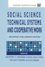 Social Science, Technical Systems, and Cooperative Work: Beyond the Great Divide / Edition 1