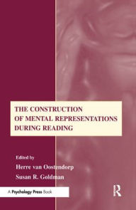 Title: The Construction of Mental Representations During Reading, Author: Herre van Oostendorp