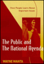 The Public and the National Agenda: How People Learn About Important Issues / Edition 1