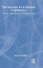 The Internet As A Diverse Community: Cultural, Organizational, and Political Issues