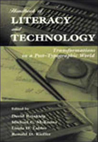 Handbook of Literacy and Technology: Transformations in A Post-typographic World / Edition 1