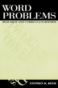 Title: Word Problems: Research and Curriculum Reform, Author: Stephen K. Reed