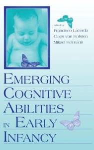 Title: Emerging Cognitive Abilities in Early infancy / Edition 1, Author: Francisco Lacerda