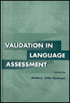 Validation in Language Assessment / Edition 1