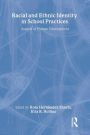 Racial and Ethnic Identity in School Practices: Aspects of Human Development / Edition 1