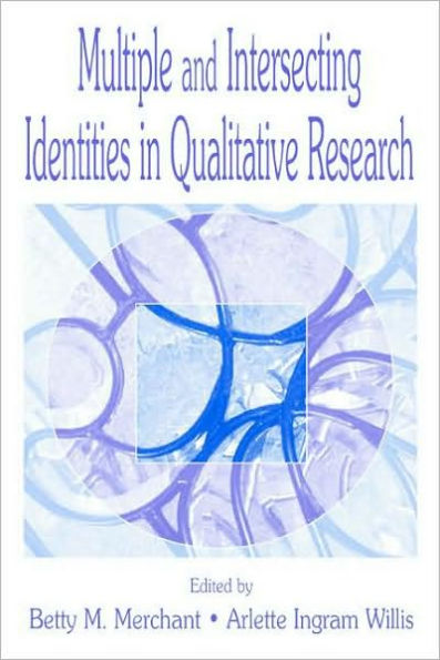 Multiple and intersecting Identities in Qualitative Research / Edition 1
