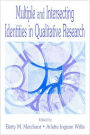 Multiple and intersecting Identities in Qualitative Research / Edition 1