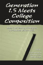 Generation 1.5 Meets College Composition: Issues in the Teaching of Writing To U.S.-Educated Learners of ESL / Edition 1