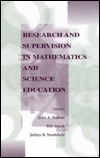 Title: Research and Supervision in Mathematics and Science Education / Edition 1, Author: John A. Malone
