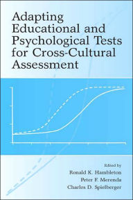 Title: Adapting Educational and Psychological Tests for Cross-Cultural Assessment / Edition 1, Author: Ronald K. Hambleton