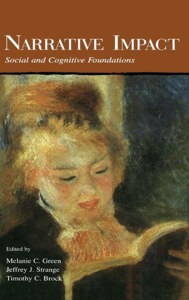 Narrative Impact: Social and Cognitive Foundations / Edition 1