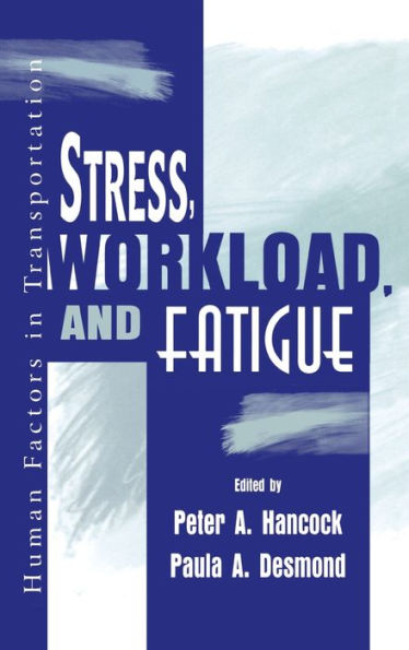 Stress, Workload, and Fatigue / Edition 1