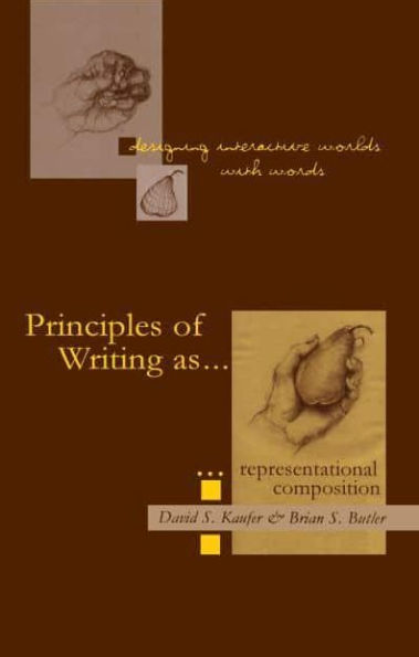 Designing Interactive Worlds With Words: Principles of Writing As Representational Composition