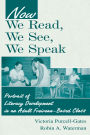 Now We Read, We See, We Speak: Portrait of Literacy Development in an Adult Freirean-Based Class