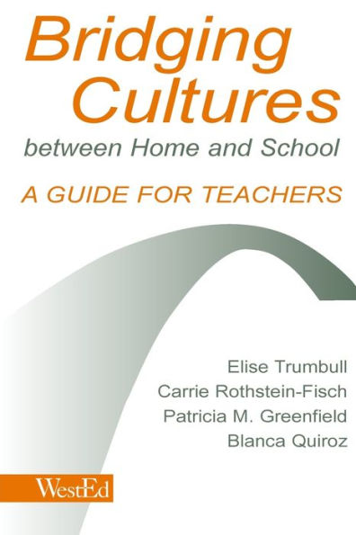 Bridging Cultures Between Home and School: A Guide for Teachers / Edition 1