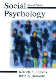 Title: Social Psychology / Edition 2, Author: Kenneth S. Bordens